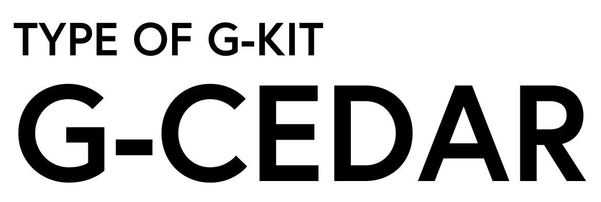 TYPE OF G-KIT G-CEDAR